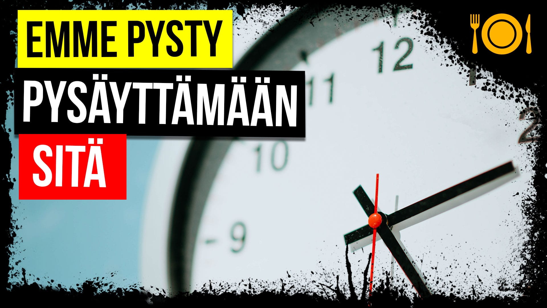 Emme Pysty Pysäyttämään Sitä…