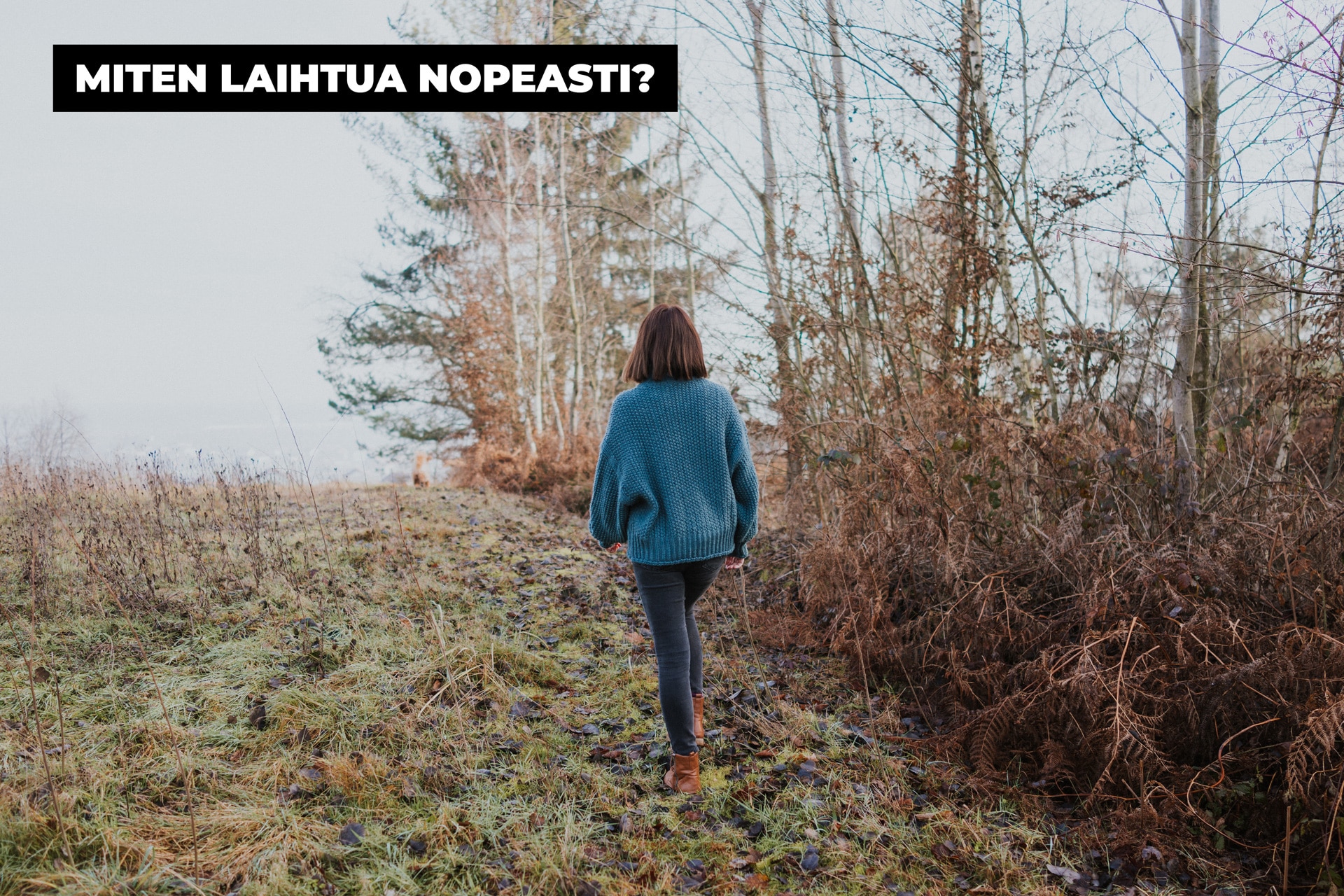 Miten laihtua nopeasti?